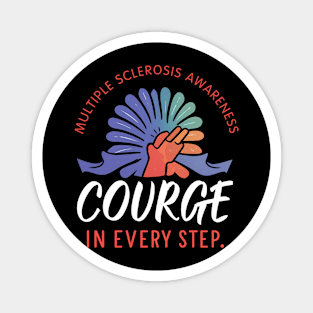 Multiple Sclerosis Awareness Courage in Every Step Magnet